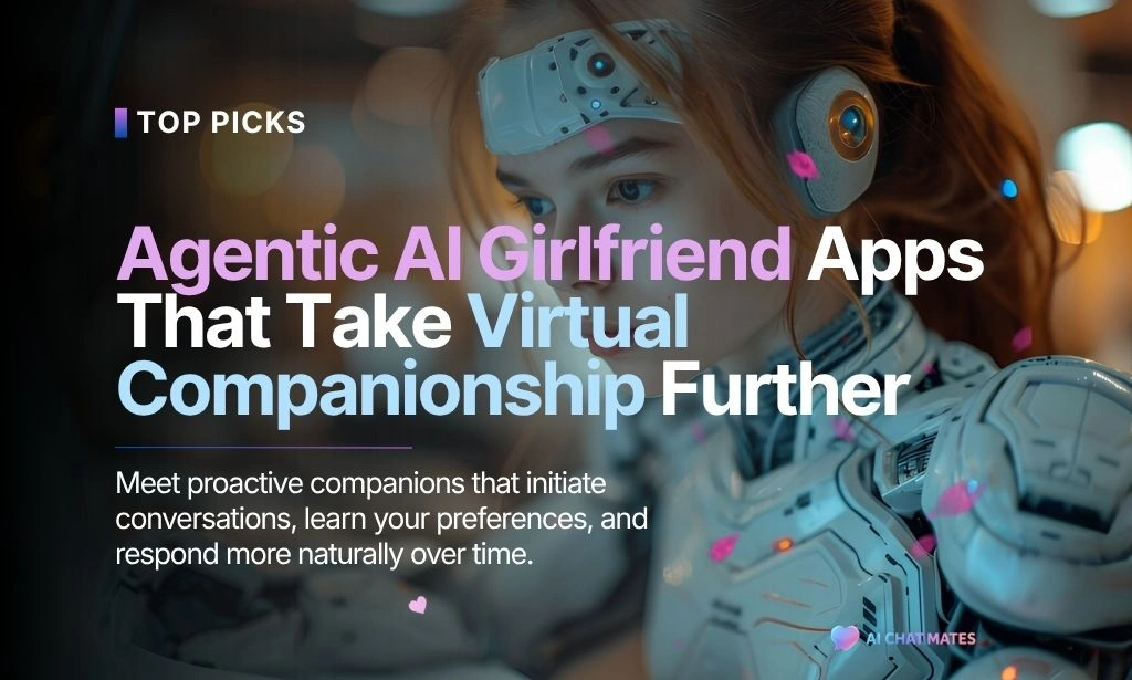 agentic ai girlfriend apps