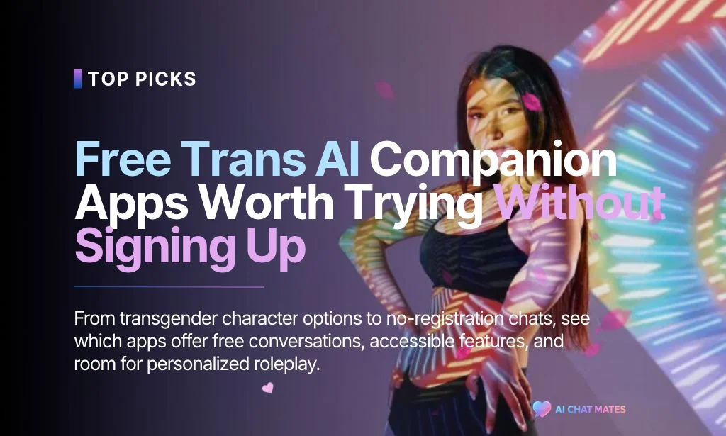 Trans AI companion apps offering free chat and no-sign-up options.