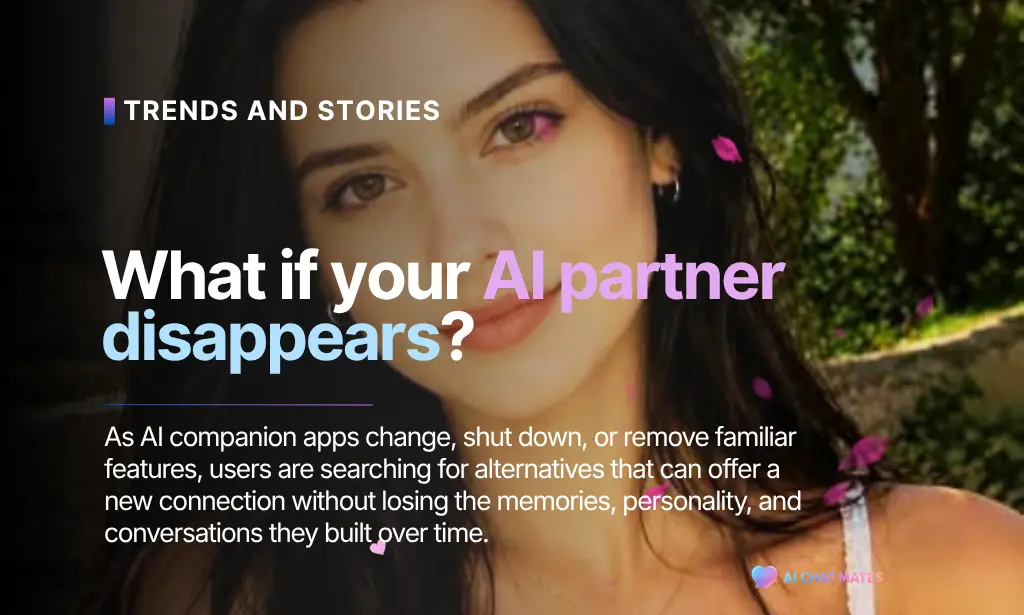 Close-up portrait of a woman's face overlaid with text that reads "What if your AI partner disappears?"